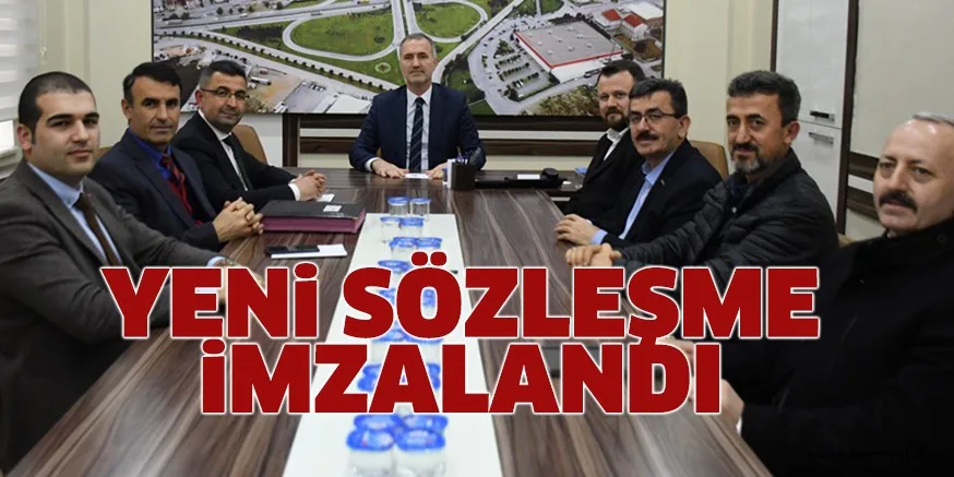 YENİ SÖZLEŞME İMZALANDI
