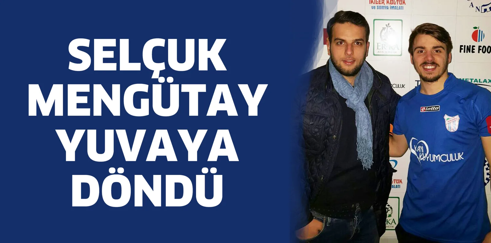 SELÇUK MENGÜTAY YUVAYA DÖNDÜ