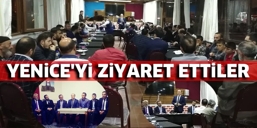 YENiCE'Yi ZiYARET ETTiLER