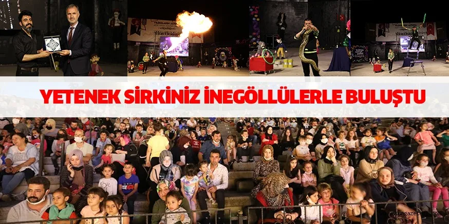 YETENEK SİRKİNİZ İNEGÖLLÜLERLE BULUŞTU