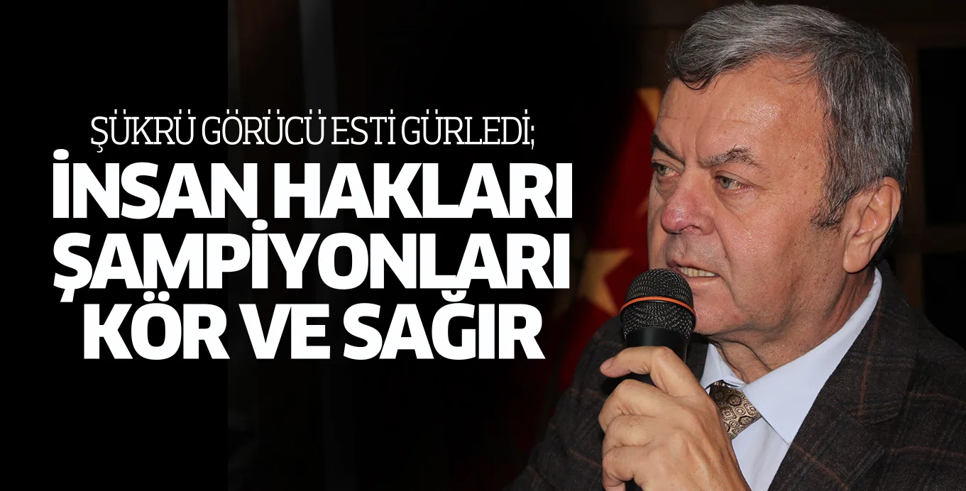 ŞÜKRÜ GÖRÜCÜ ESTİ GÜRLEDİ
