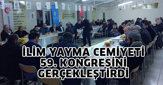 İLİM YAYMA CEMİYETİ 59. KONGRESİNİ GERÇEKLEŞTİRDİ