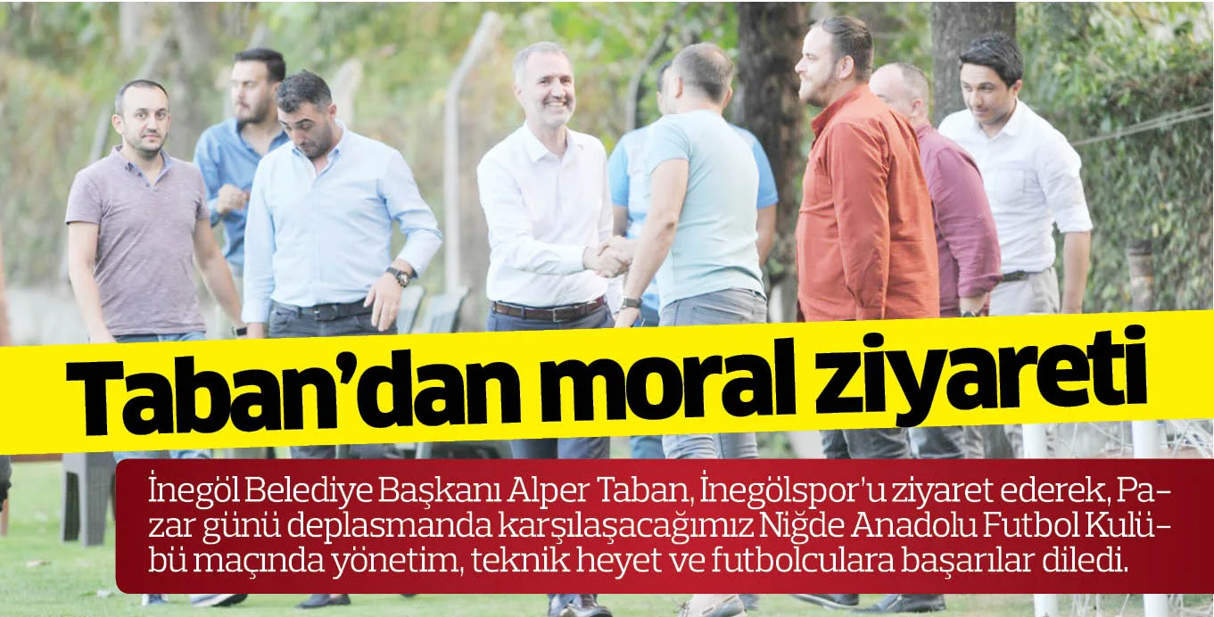 Taban'dan moral ziyareti