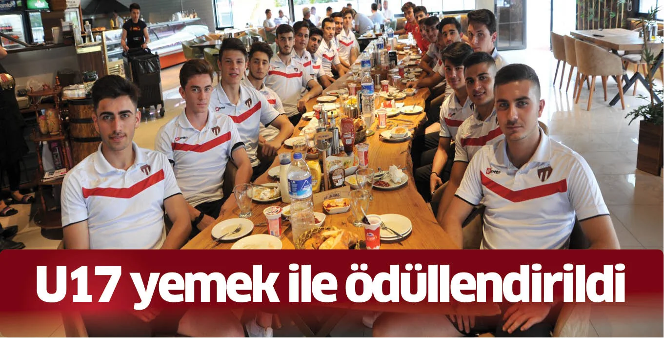 U17 yemek ile ödüllendirildi