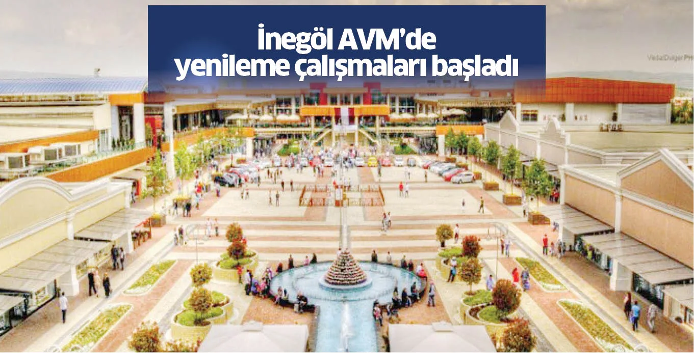 İnegöl AVM’de yenileme çalışmaları başladı