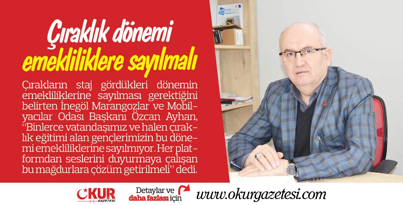 Çıraklık dönemi emekliliklere sayılmalı