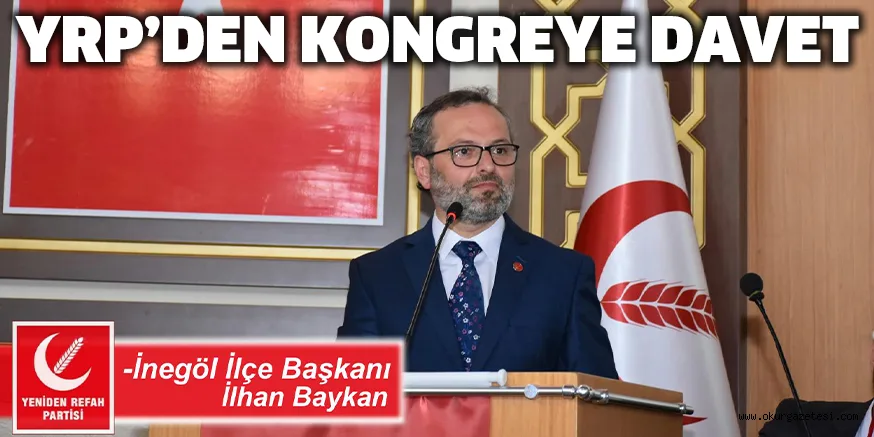 YRP’DEN KONGREYE DAVET