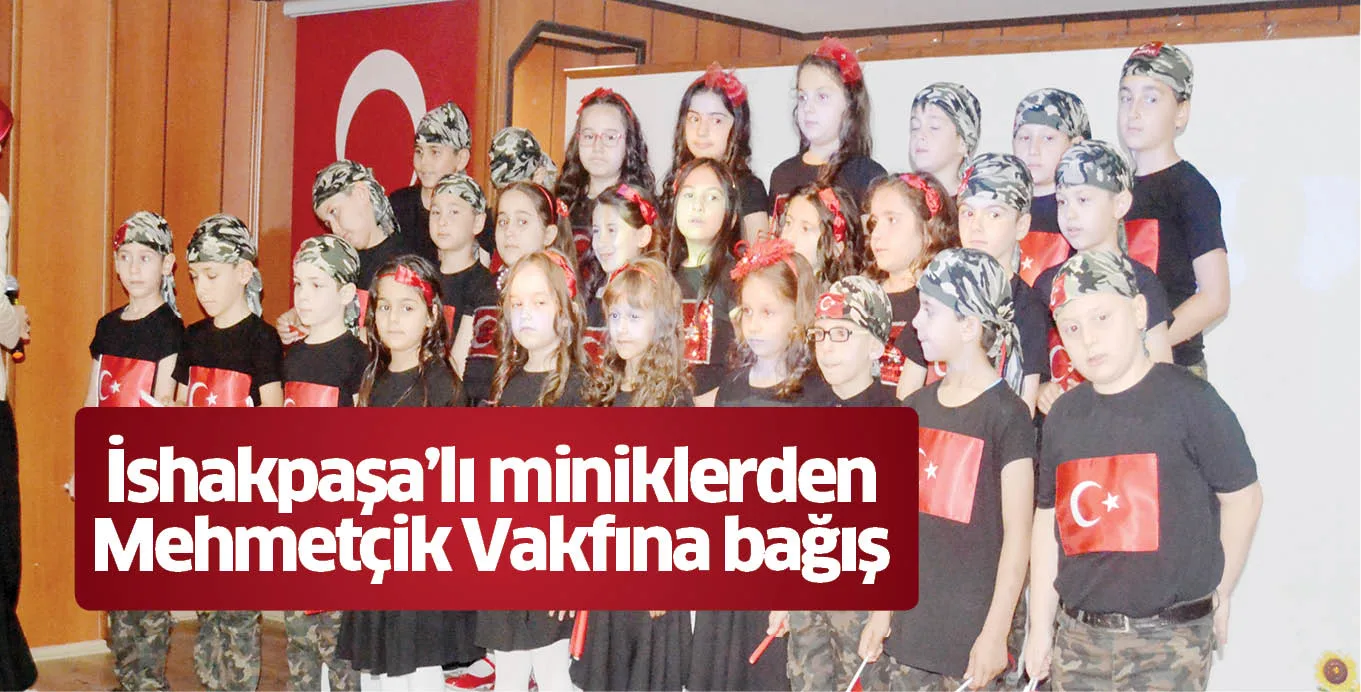 İshakpaşa’lı miniklerden Mehmetçik Vakfına bağış