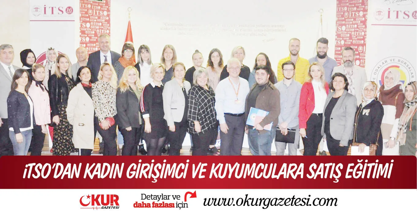 iTSO’DAN KADIN GİRİŞİMCİ VE KUYUMCULARA SATIŞ EĞİTİMİ