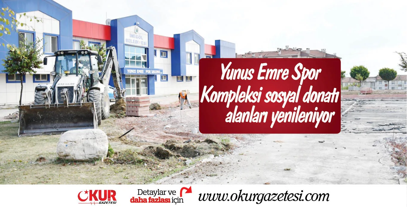 Yunus Emre Spor Kompleksi sosyal donatı alanları yenileniyor