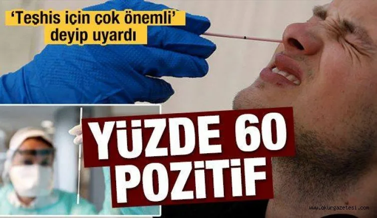 Yüzde 60'ı pozitif!