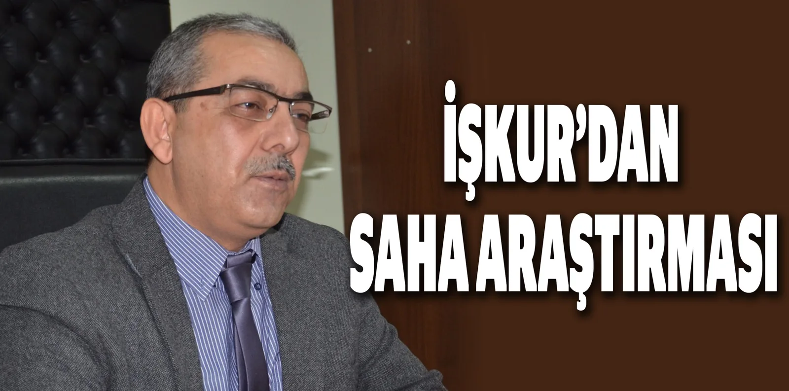 İŞKUR’DAN SAHA ARAŞTIRMASI