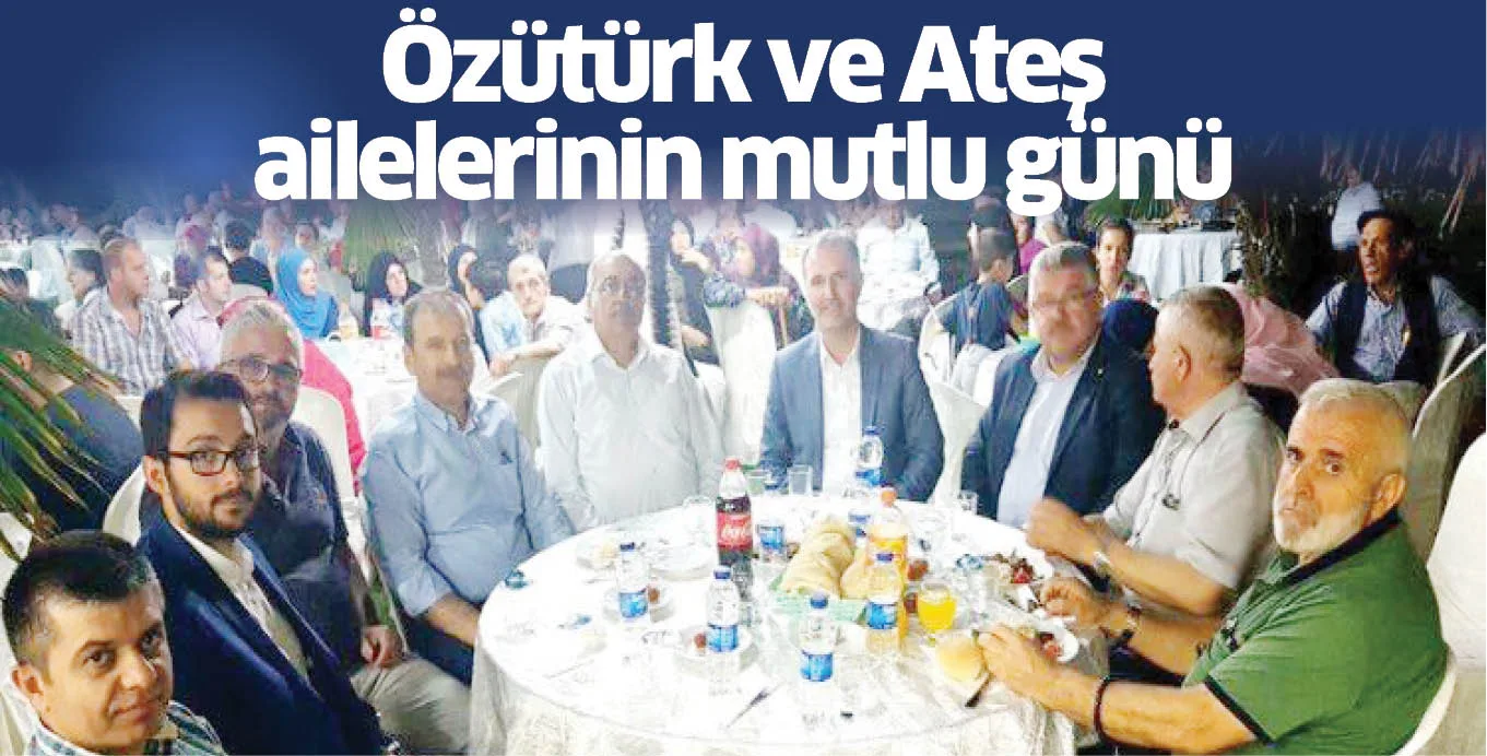 Özütürk ve Ateş ailelerinin mutlu günü