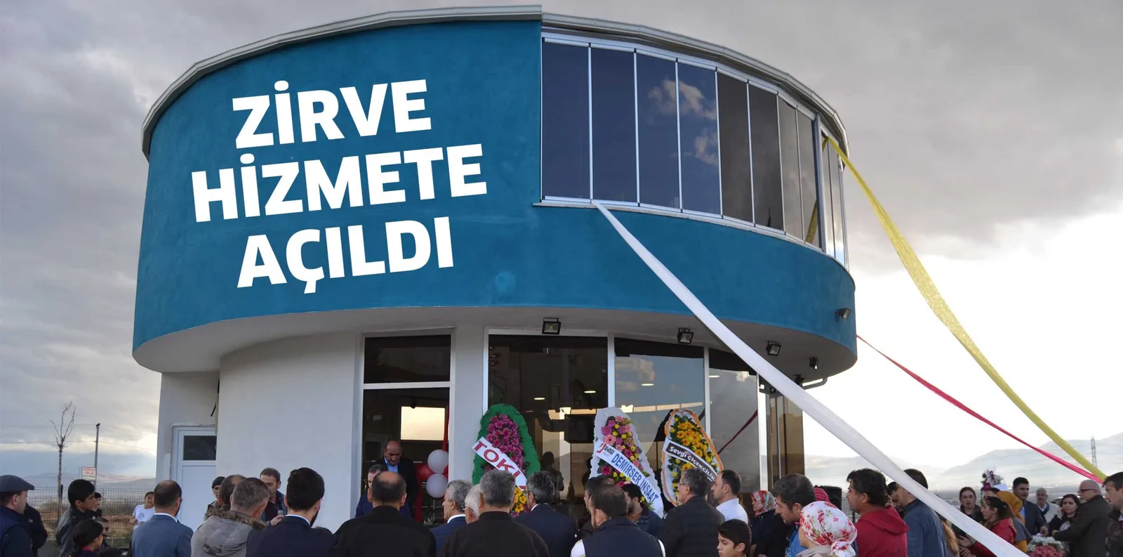 'ZİRVE' ZİRVEDE HİZMETE AÇILDI