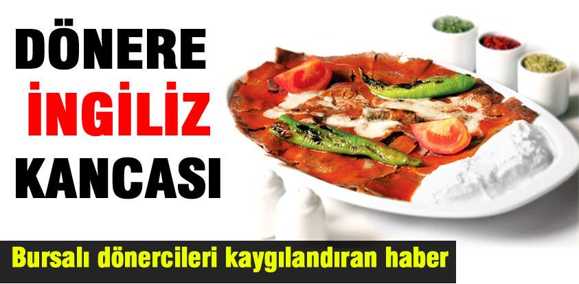 İngilizler dönerimize göz dikti