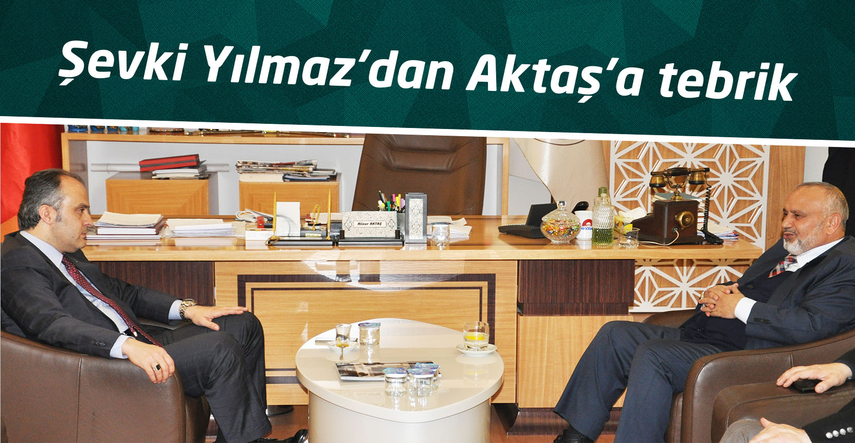 Şevki Yılmaz’dan Aktaş’a tebrik