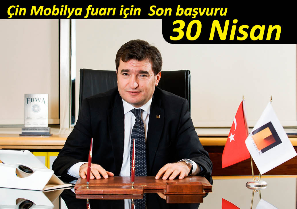 Çin Mobilya fuarı için son başvuru 30 Nisan