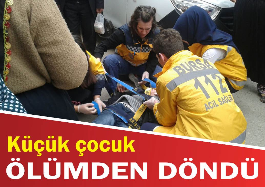 Küçük çocuk ölümden döndü