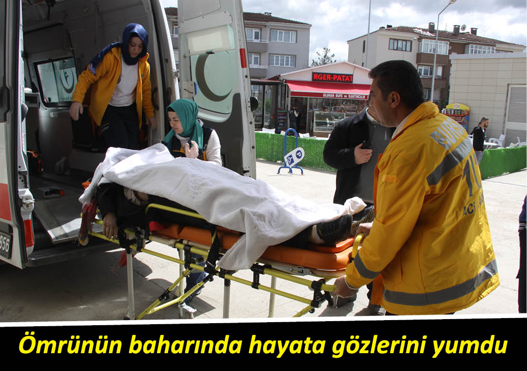 Ömrünün baharında hayata gözlerini yumdu