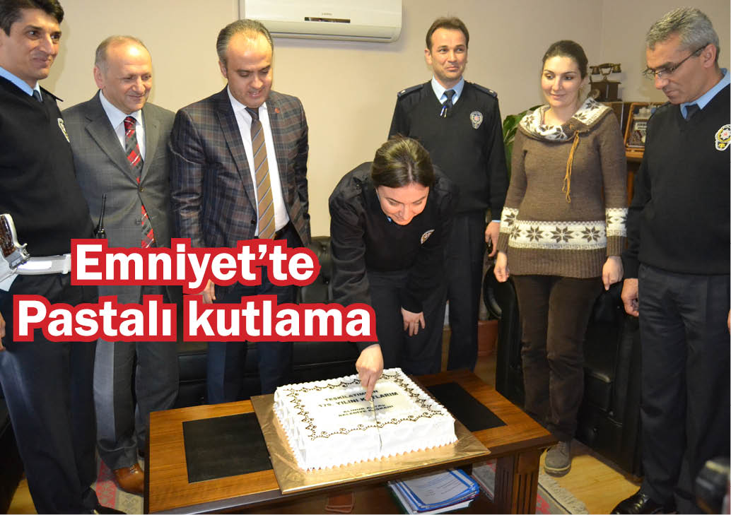 Emniyet’te pastalı kutlama