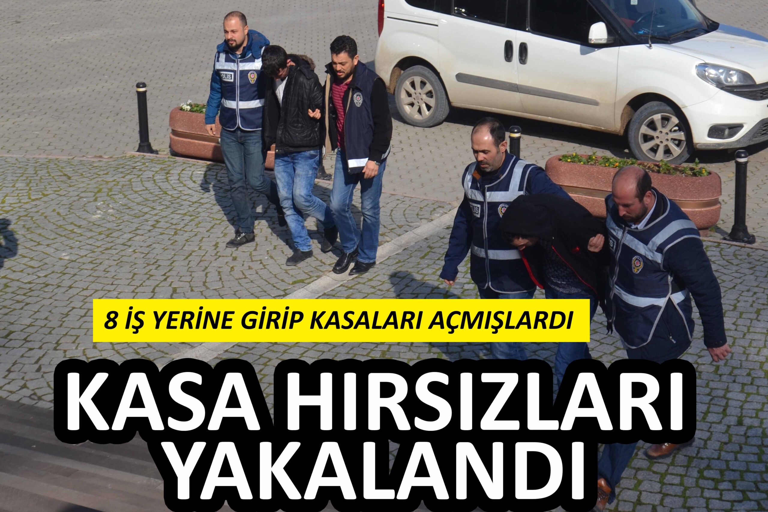 O HIRSIZLAR YAKALANDI