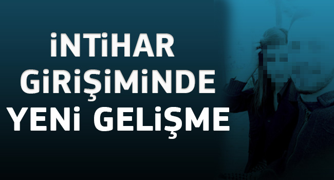 Genç kız intihara kalkıştı