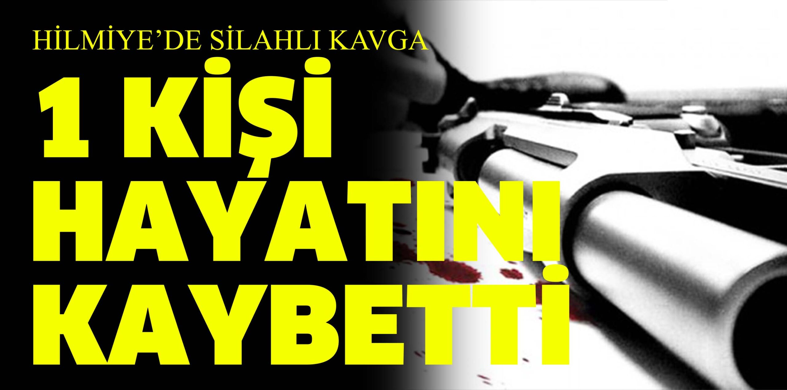 1 KİŞİ HAYATINI KAYBETTİ