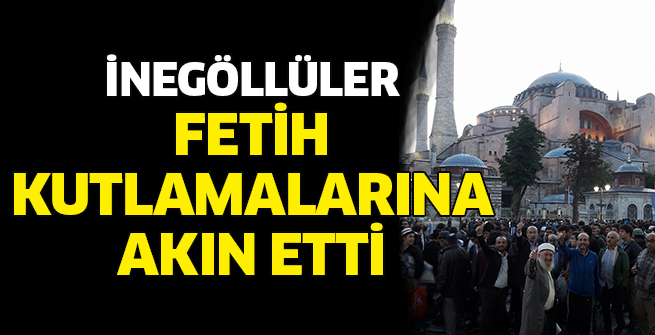 İnegöllüler Fetih kutlamalarına akın etti