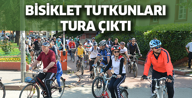 BİSİKLET TUTKUNLARI TURA ÇIKTI