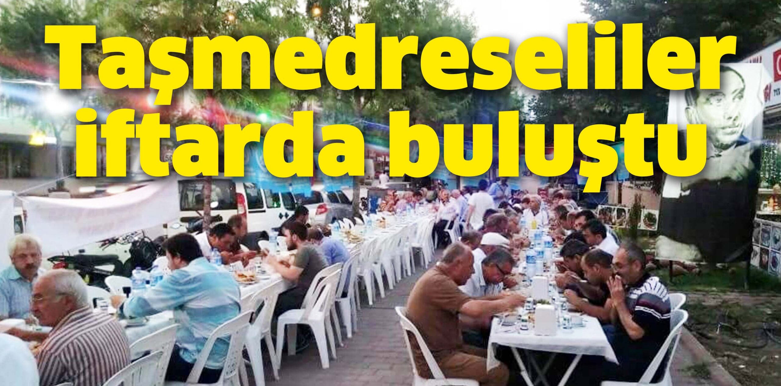 Taşmedreseliler iftarda buluştu