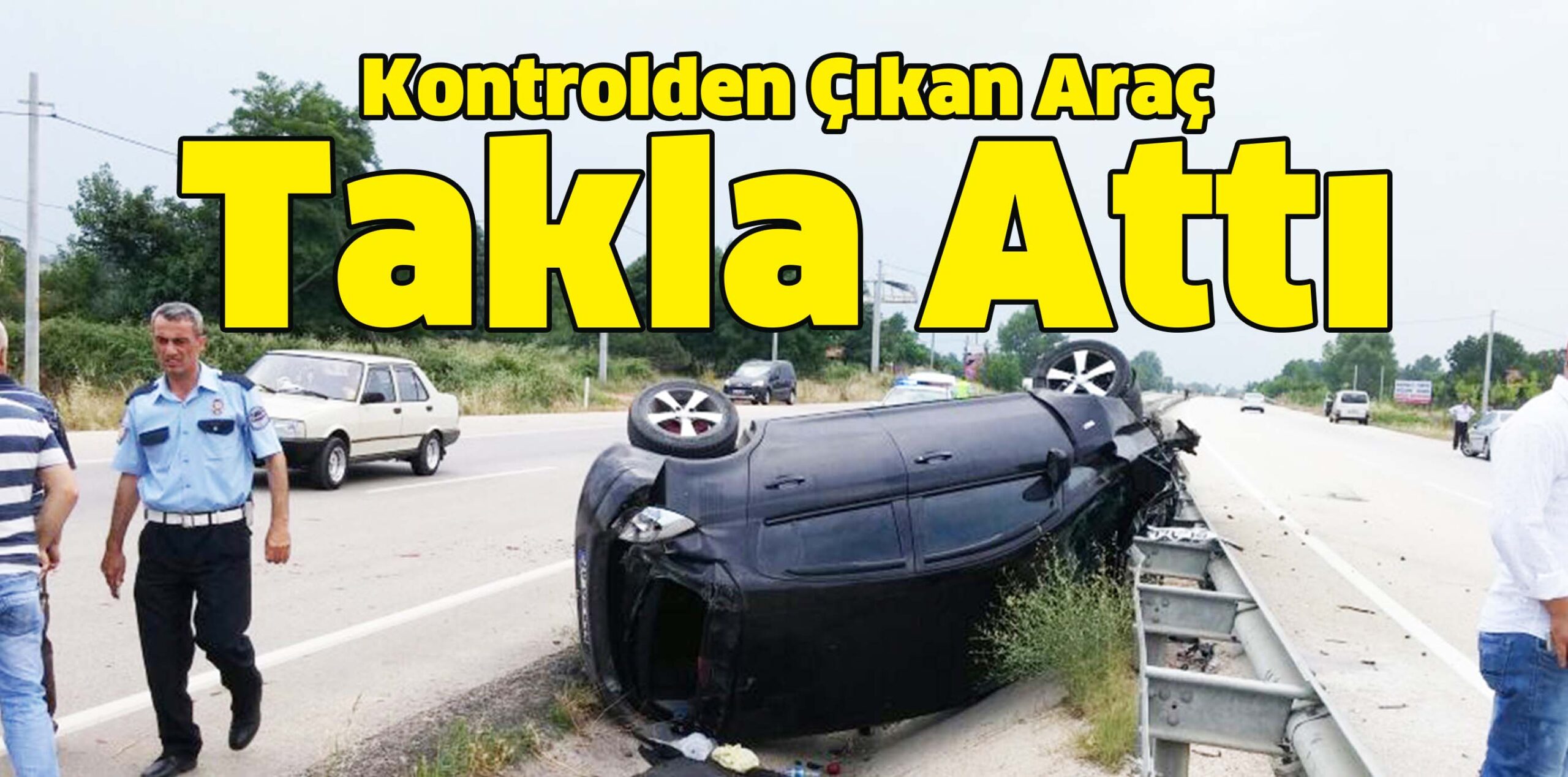 Kontrolden Çıkan Araç Takla Attı