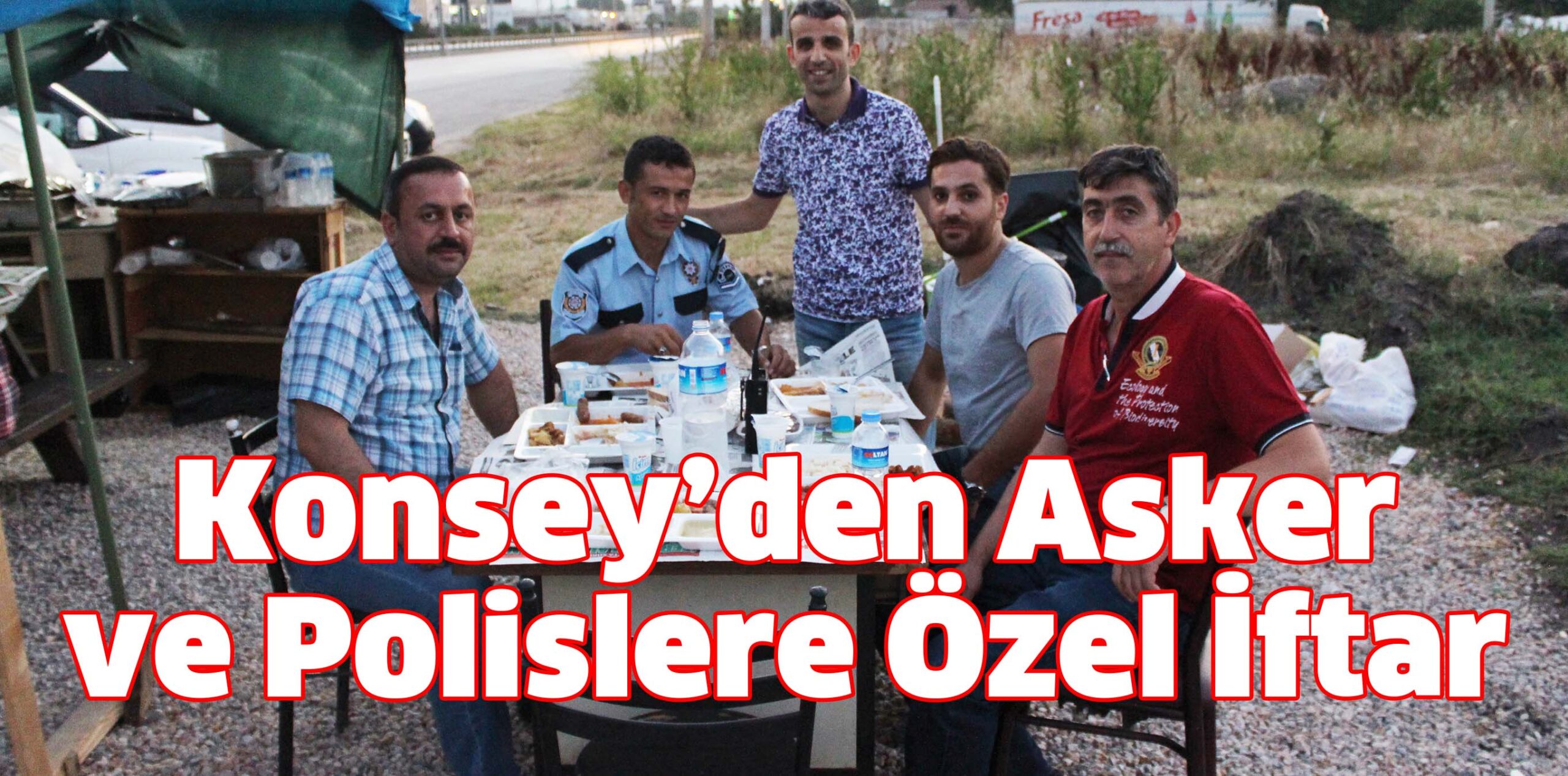 Konsey’den Asker ve Polislere Özel İftar