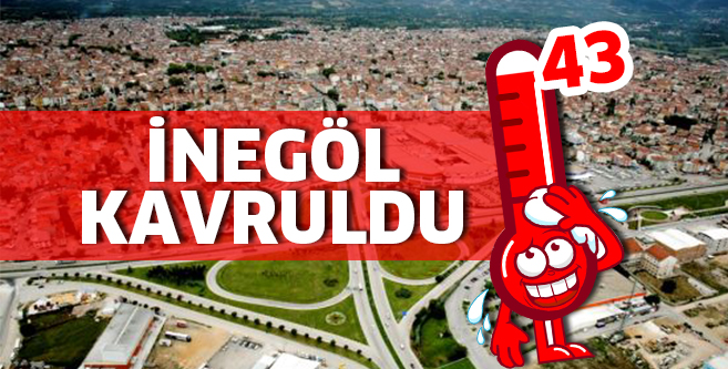İNEGÖL KAVRULDU