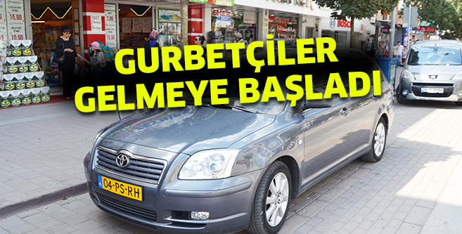 Gurbetçiler gelmeye başladı