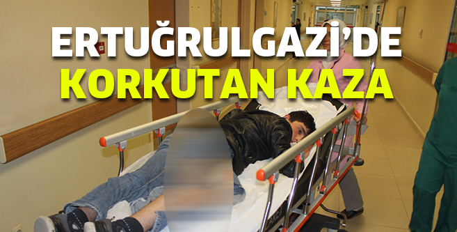 ERTUĞRULGAZİ’DE KORKUTAN KAZA