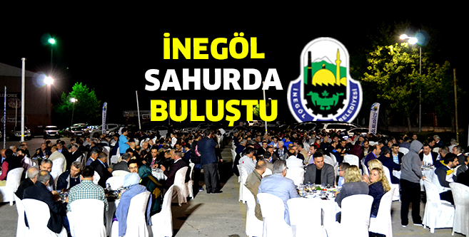 İNEGÖL SAHURDA BULUŞTU