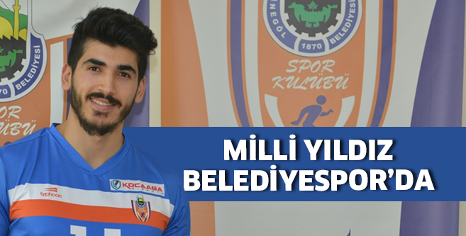 MİLLİ YILDIZ İNEGÖL BELEDİYESPOR’DA