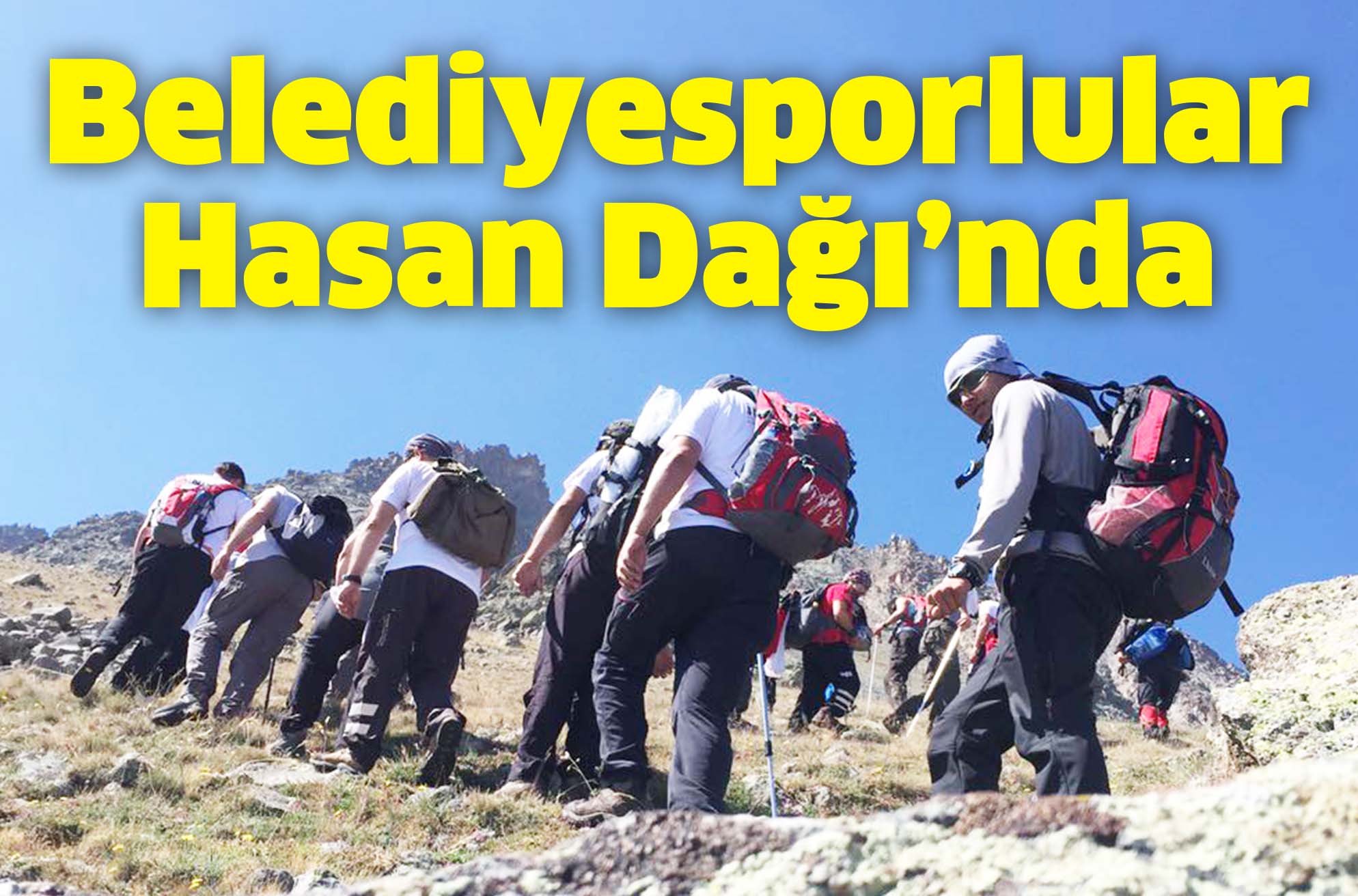 Belediyesporlular Hasan Dağı’nda
