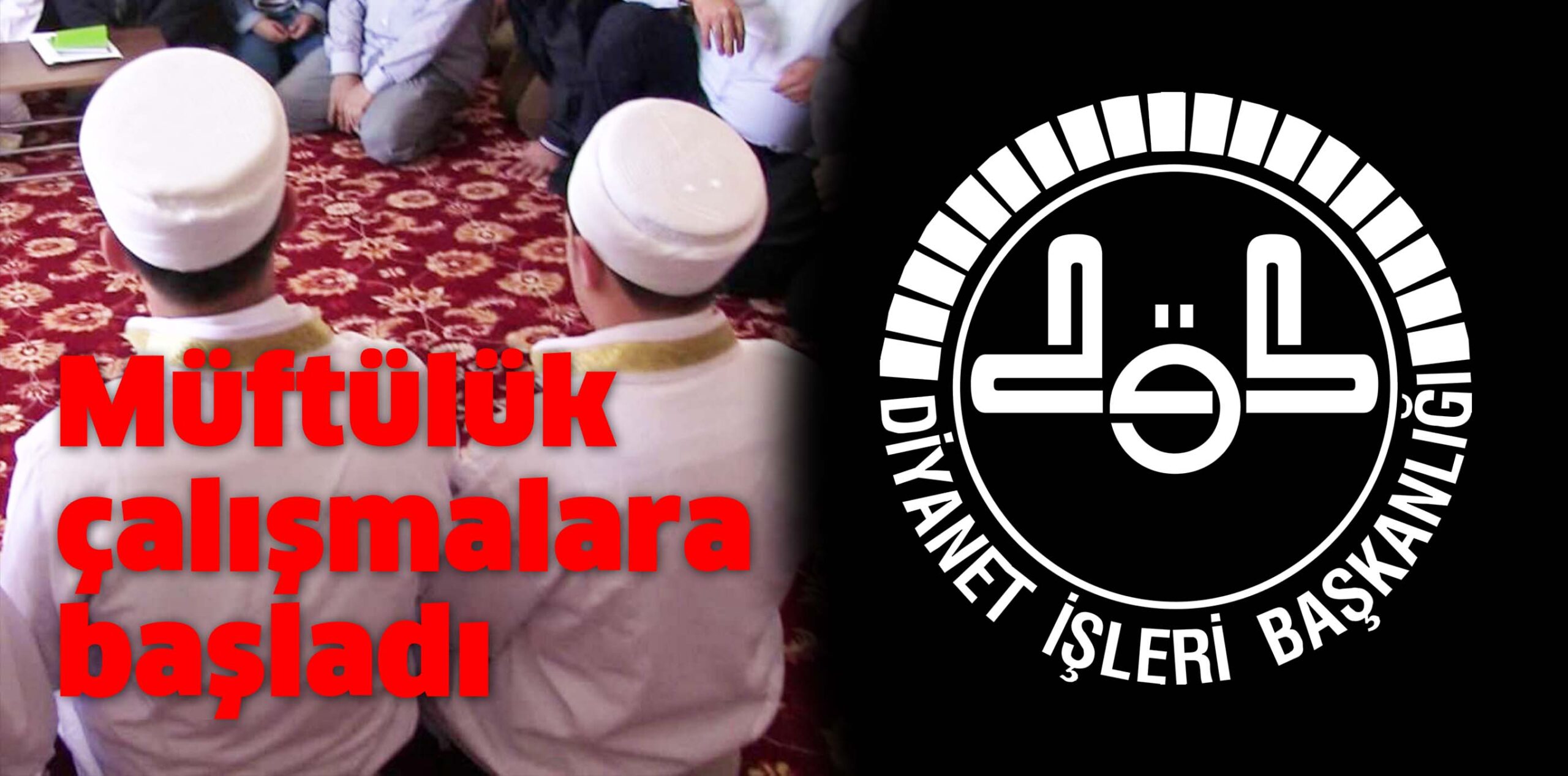 Müftülük çalışmalara başladı