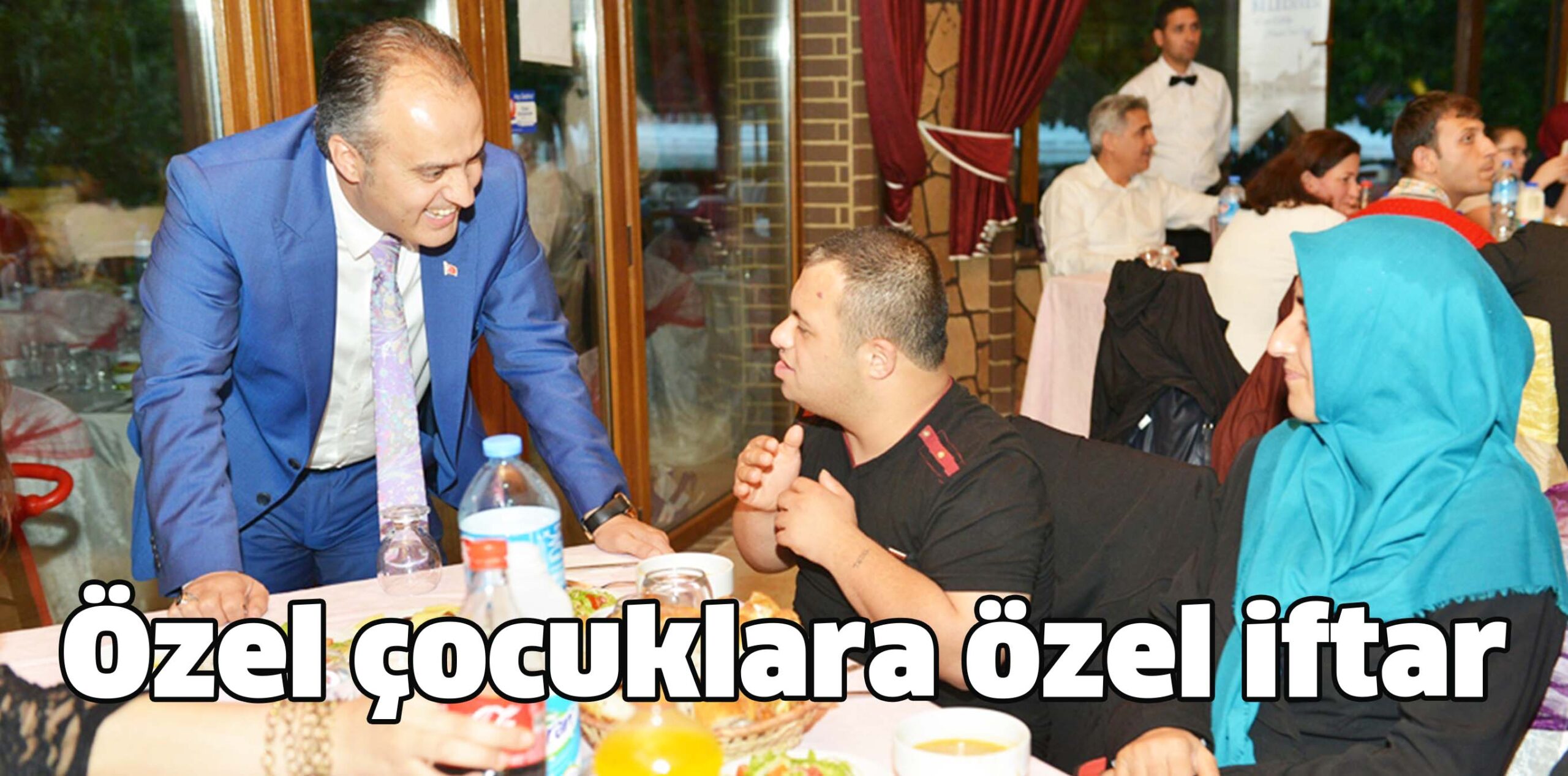 Özel çocuklara özel iftar