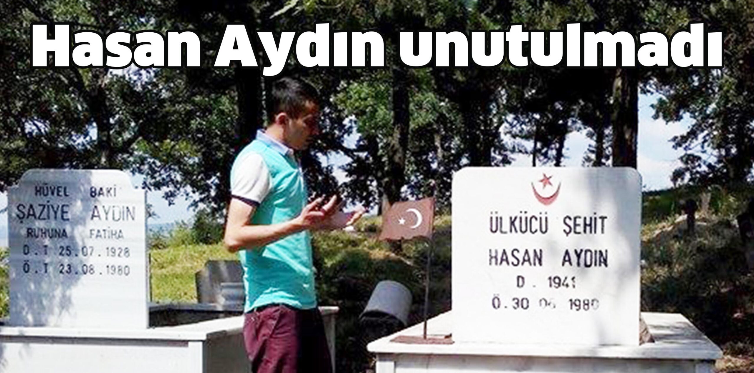 Hasan Aydın unutulmadı