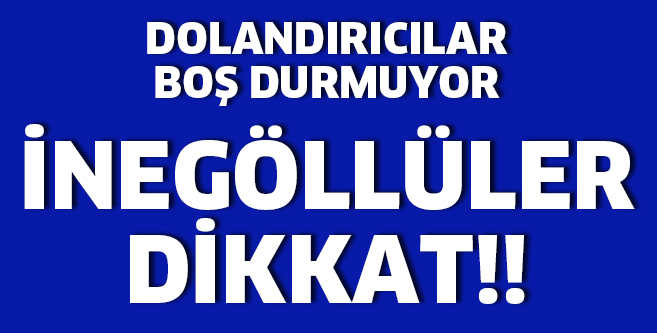 DOLANDIRICILAR BOŞ DURMUYOR