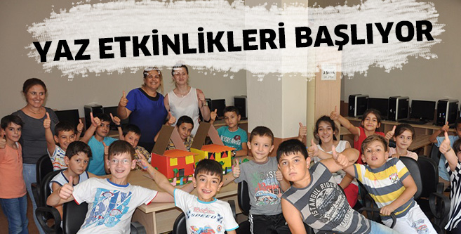 YAZ ETKİNLİKLERİ BAŞLIYOR