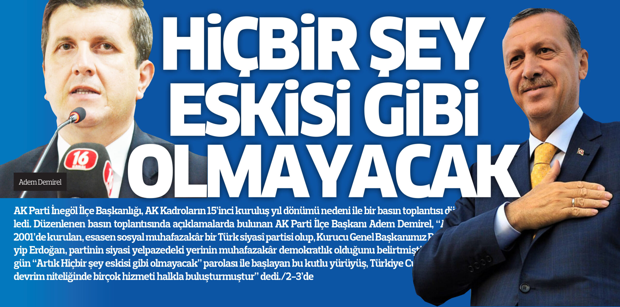 HİÇBİR ŞEY  ESKİSİ GİBİ  OLMAYACAK