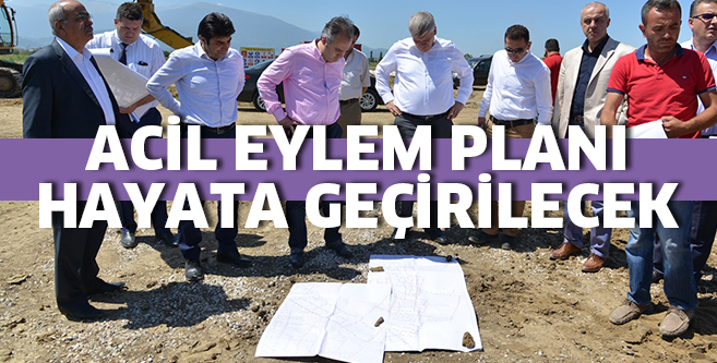 ACİL EYLEM PLANI  HAYATA GEÇİRİLİYOR