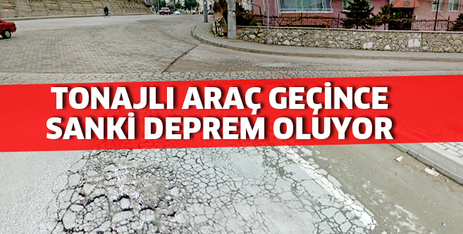 TONAJLI ARAÇ GEÇİNCE  SANKİ DEPREM OLUYOR