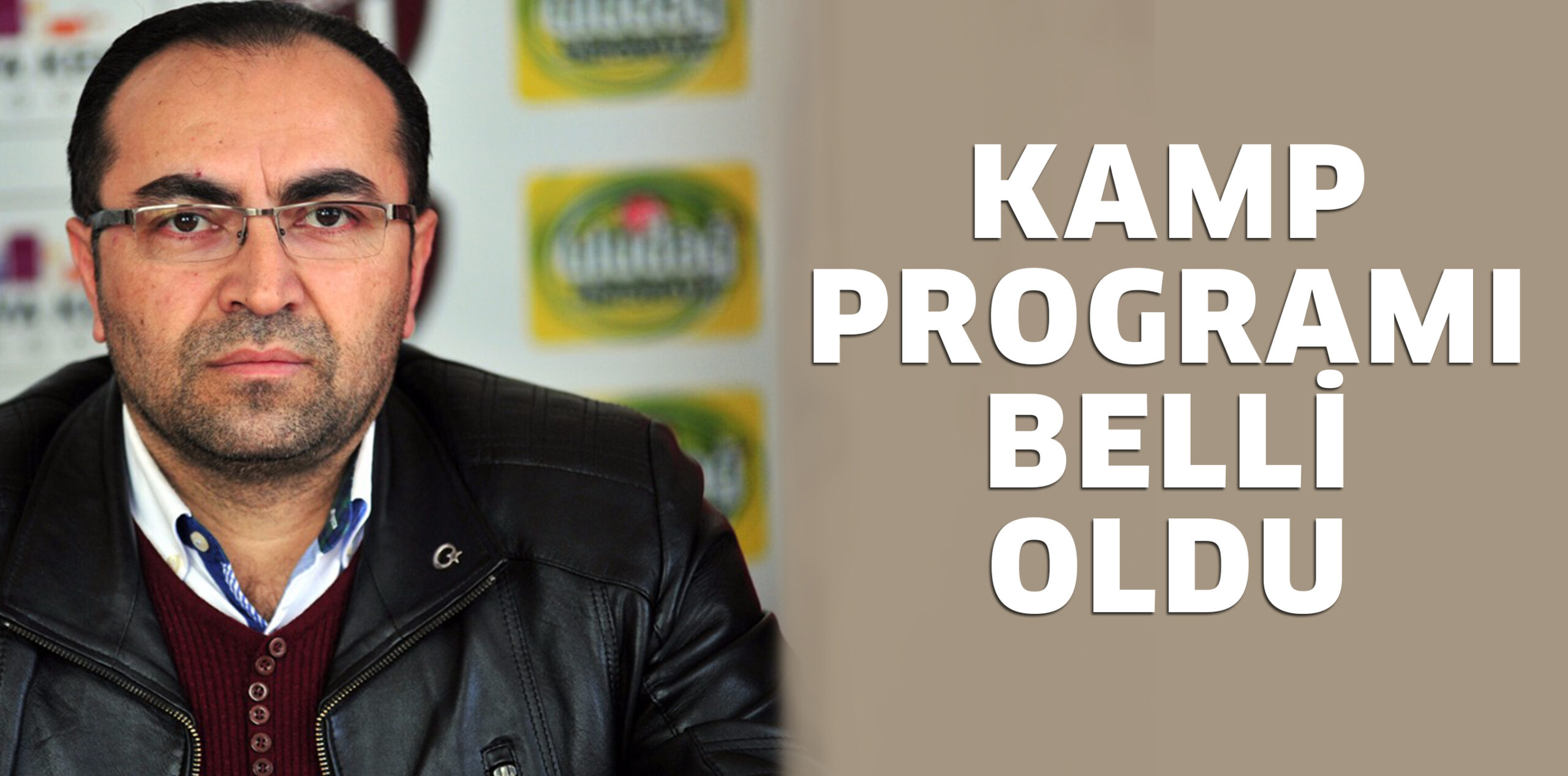 KAMP ÇALIŞMALARI DEVAM EDİYOR