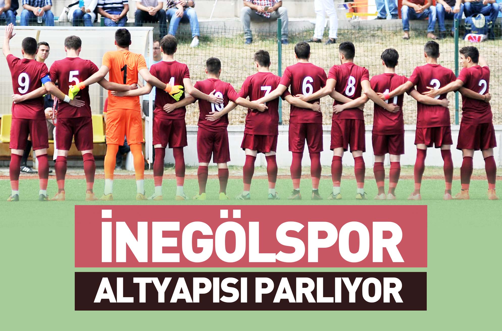 İNEGÖLSPOR ALTYAPISI PARLIYOR