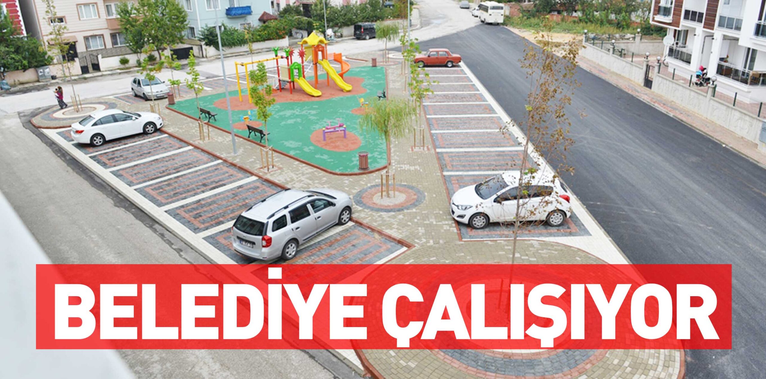 BELEDİYE ÇALIŞIYOR