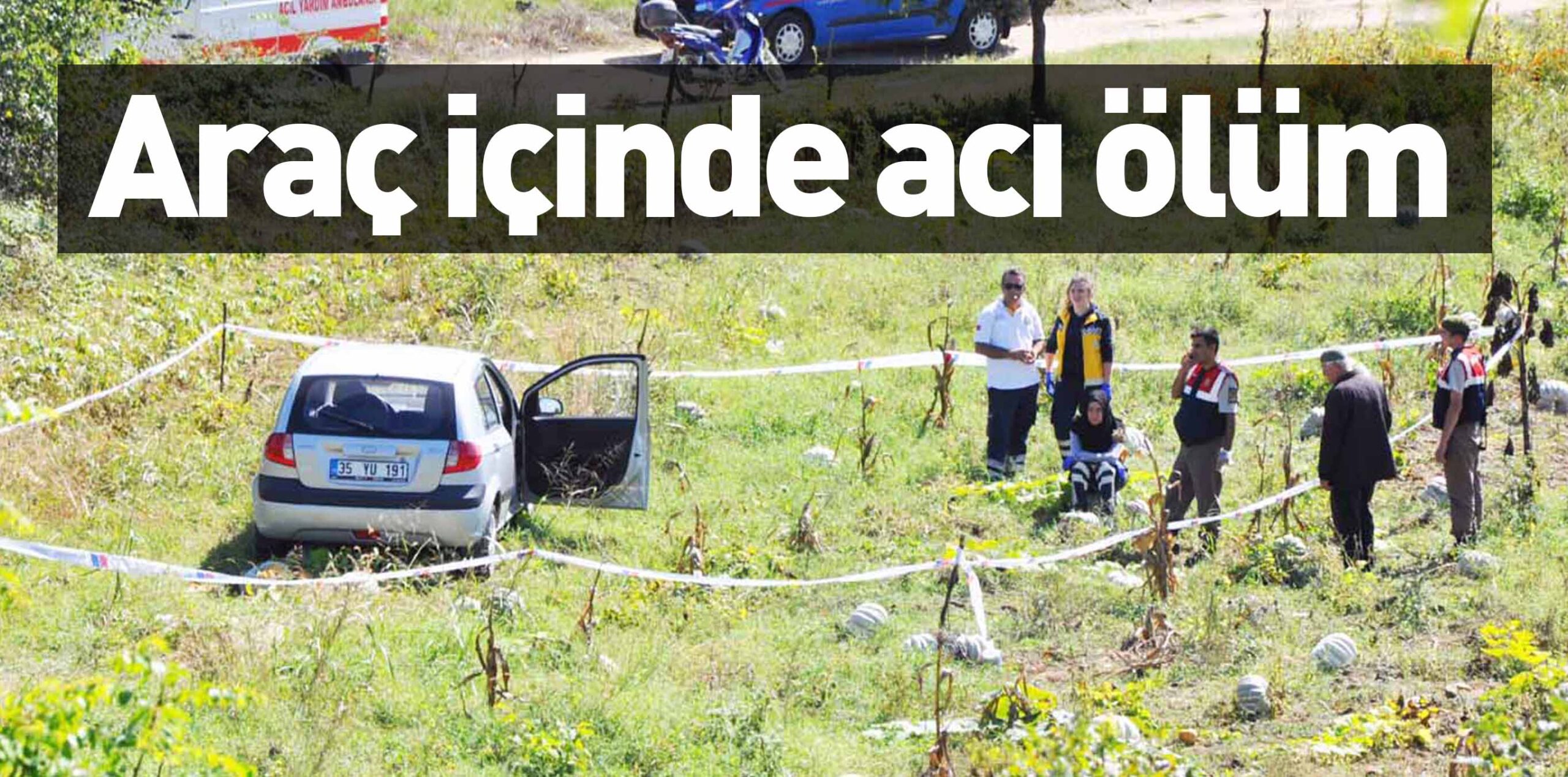 Araç içinde acı ölüm